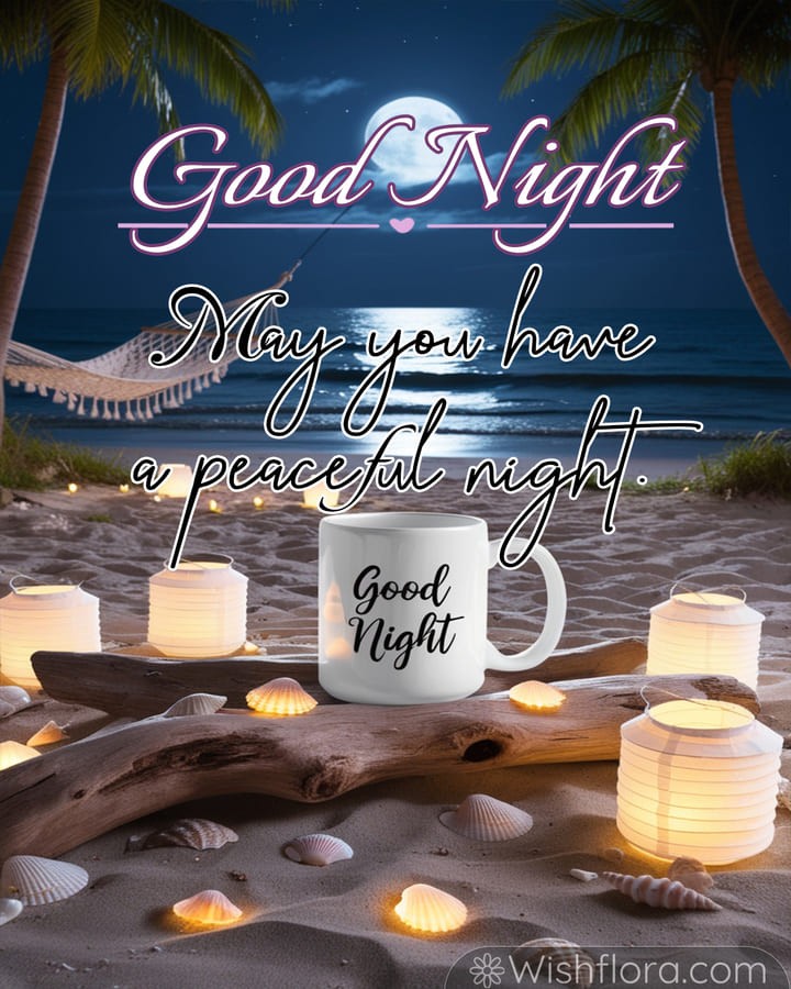 Serene Good Night Images of a moonlit beach with a glowing mug, lanterns, seashells, and swaying palm trees, perfect for peaceful dreams.