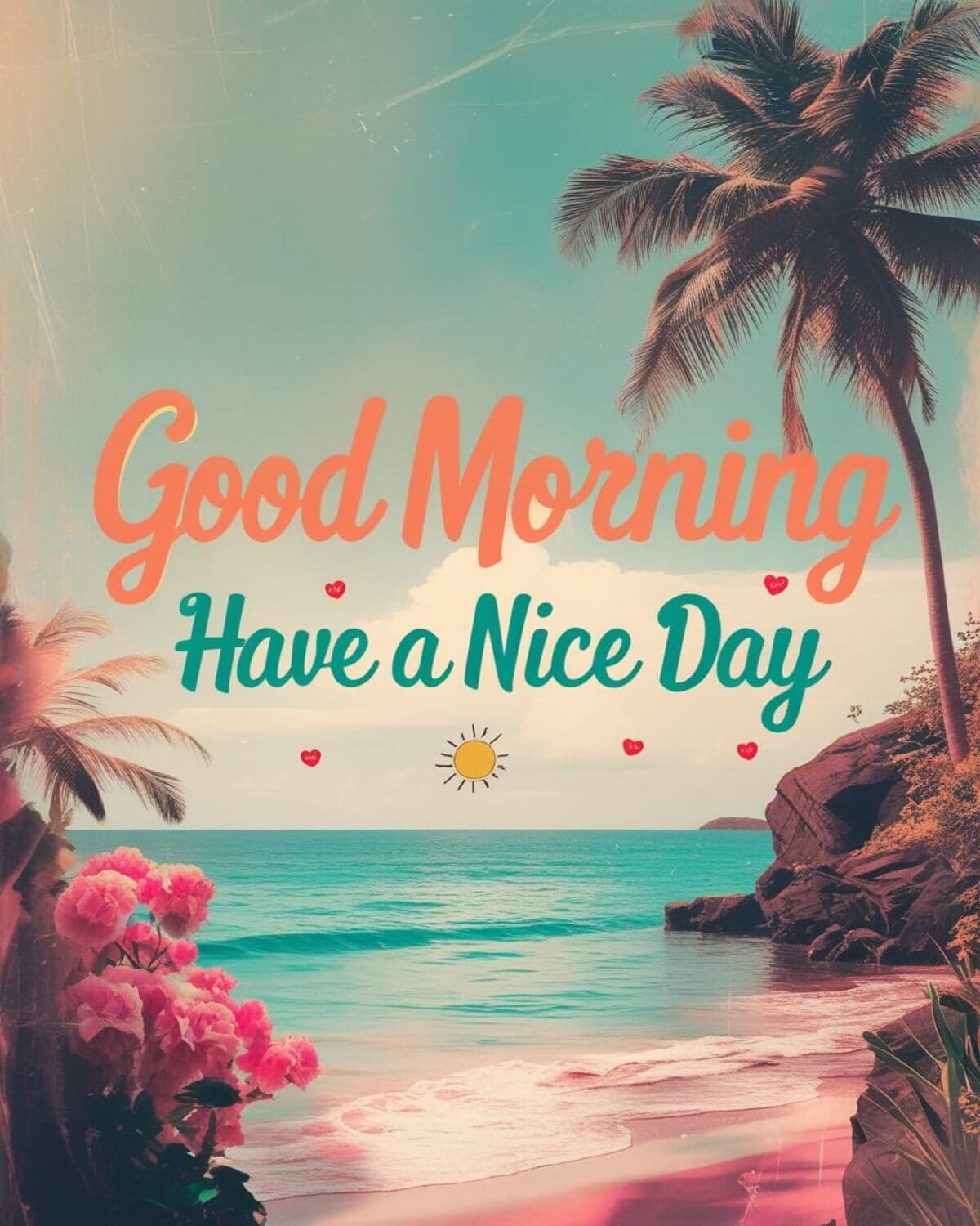 Good Morning Images: A serene tropical beach scene with palm trees, pink flowers, turquoise waves, and a vibrant 'Good Morning Have a Nice Day' message in warm colors.